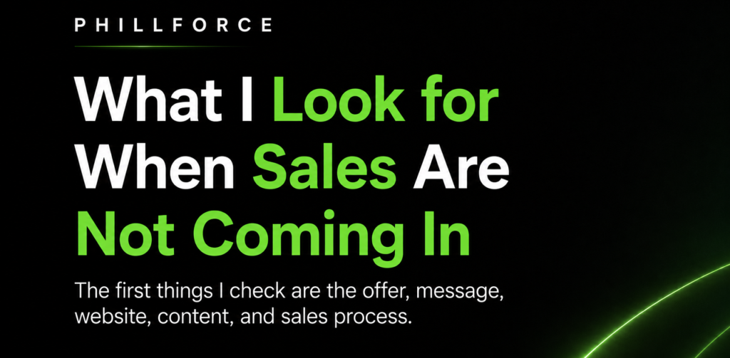 What I Look for When Sales Are Not Coming In