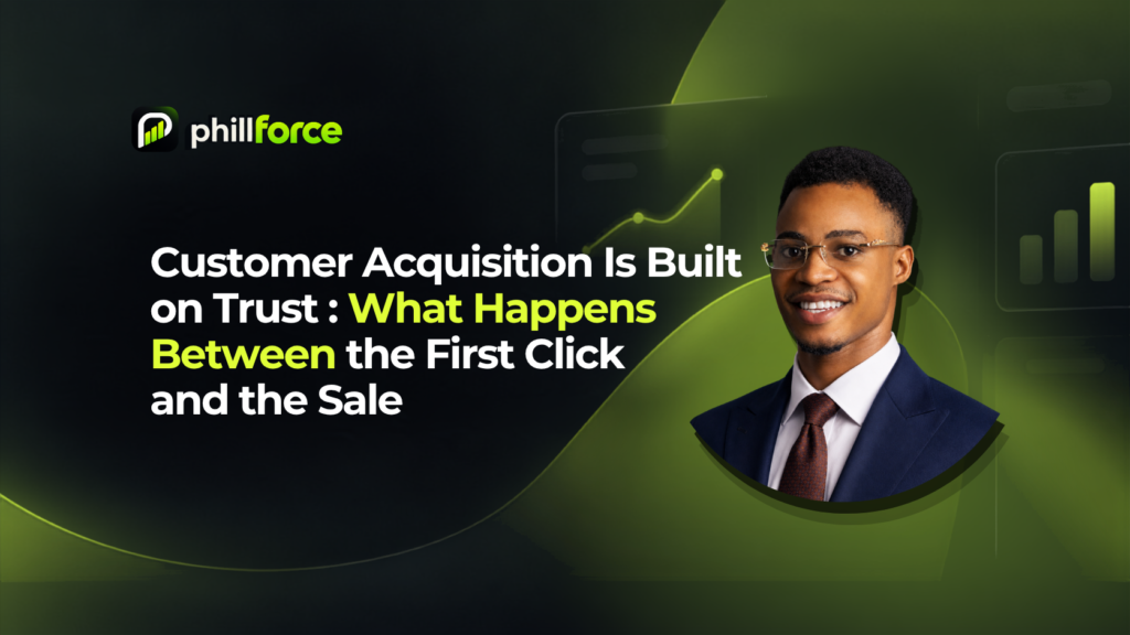 Customer Acquisition Is Built on Trust: What Happens Between the First Click and the Sale